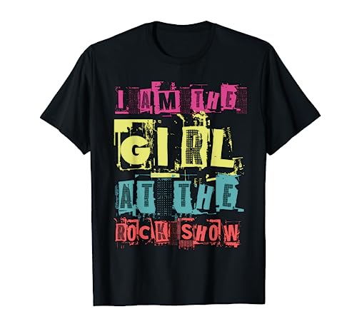 I Am The Girl At The Rock Show Funny Punk Rock Music Lover T-Shirt cover