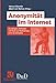 Produktbild Anonymität im Internet: Grundlagen, Methoden und Tools zur Realisierung eines Grundrechts (German Edition)