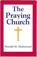 The Praying Church with Study Guide 0615203043 Book Cover