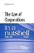 The Law of Corporations in a Nutshell (Nutshells)