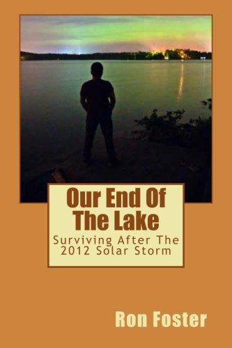 Our End Of The Lake: Surviving After The 2012 Solar Storm