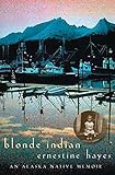 Blonde Indian: An Alaska Native Memoir (Sun Tracks)