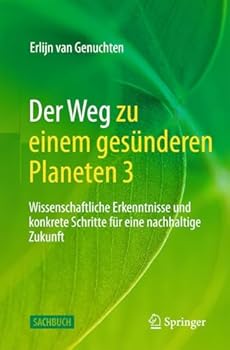 Paperback Der Weg Zu Einem Gesünderen Planeten 3: Wissenschaftliche Erkenntnisse Und Konkrete Schritte Für Eine Nachhaltige Zukunft [German] Book