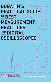 Bogatin's Practical Guide to Best Measurement Practices for Digital Oscilloscope Unabridged Edition book cover