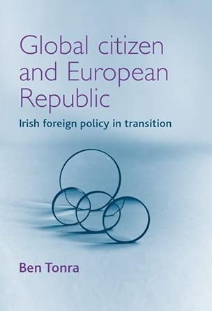 Global Citizen and European Republic: Irish Foreign Policy in Transition book cover