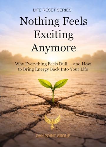 Nothing Feels Exciting Anymore: Why Everything Feels Dull — and