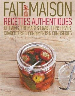 👏📂📖📔 Télécharger 📱🔊 Fait maison. Recettes authentiques de pains, fromages frais, conserves, charcuteries, condiments con PDF