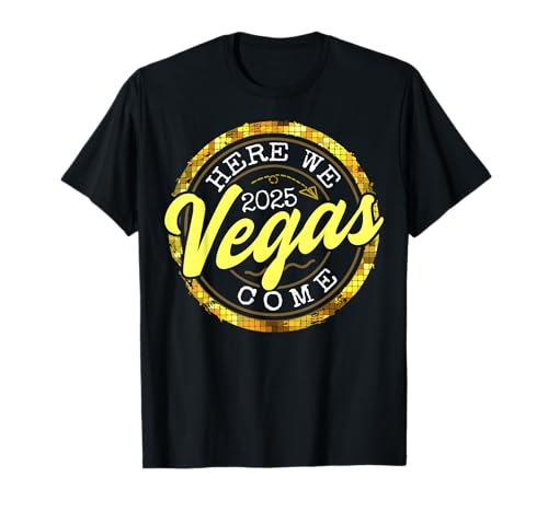 Family Vacation Vegas Girls Trip Las Vegas Here We Come 2025 T-Shirt