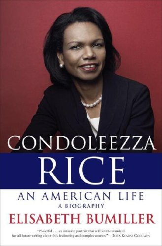 Condoleezza Rice: An American Life: A Biography (English Edition) - Bumiller, Elisabeth