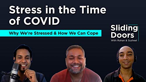 #10: Stress in the Time of COVID-19: Why We&rsquo;re Stressed & How We Can Cope