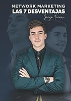 Network Marketing: Las 7 Desventajas : El Libro Que Te Har? Odiar o Enamorarte de Esta Industria 1653606150 Book Cover