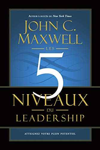 LES 5 NIVEAUX DU LEADERSHIP [French] 2922713148 Book Cover