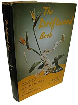 Hardcover Rare THE DRIFTWOOD BOOK by Mary E. Thompson 1966 Second Edition Fine/Very Good Book