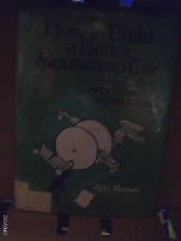 Hardcover How to Build a Better Mousetrap Car--And Other Experimental Science Fun by Al G. Renner (1977-12-01) Book
