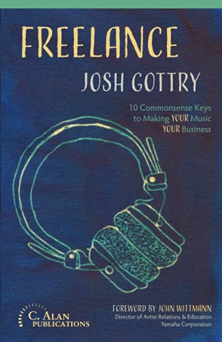 Freelance: 10 Commonsense Keys to Making Your Music Your Business