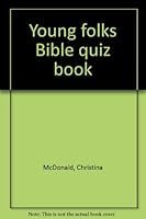 Young folks Bible quiz book B0007F2FVU Book Cover