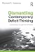 Dismantling Contemporary Deficit Thinking: Educational Thought and Practice (Critical Educator (Paperback))