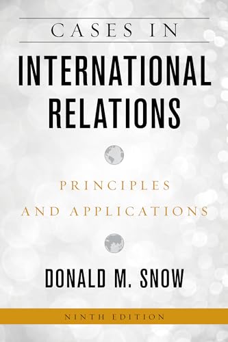 Cases in International Relations: Principles and Applications, Ninth Edition
