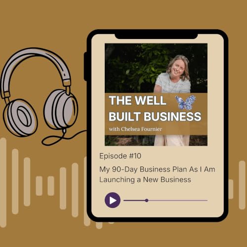 My 90-Day Business Plan As I Am Launching a New Business