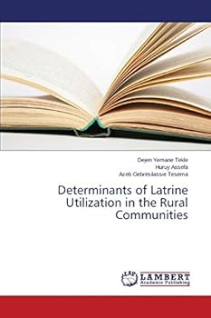 Paperback Determinants of Latrine Utilization in the Rural Communities Book