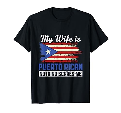 My Wife Is Puerto Rican Puerto Rico Heritage Roots PR Flag T-Shirt