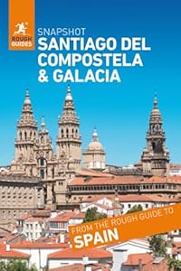 Rough Guides Snapshot Santiago del Compostela and Galacia (Travel Guide)