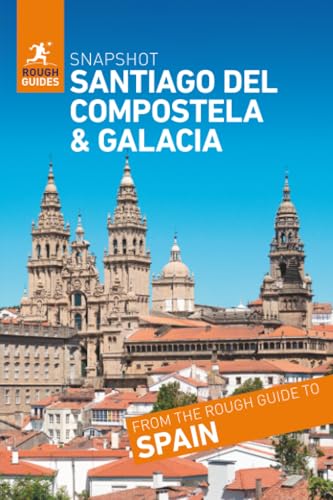Rough Guides Snapshot Santiago del Compostela and Galacia (Travel Guide)