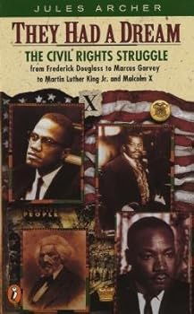 Hardcover They Had a Dream: The Civil Rights Struggle from Frederick Douglass...Malcolm X (Epoch Biography) Book
