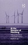  At the Margins of Planning: Offshore Wind Farms in the United Kingdom