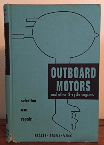 Outboard Motors and Other Two-Cycle Engines B0000CIK8K Book Cover