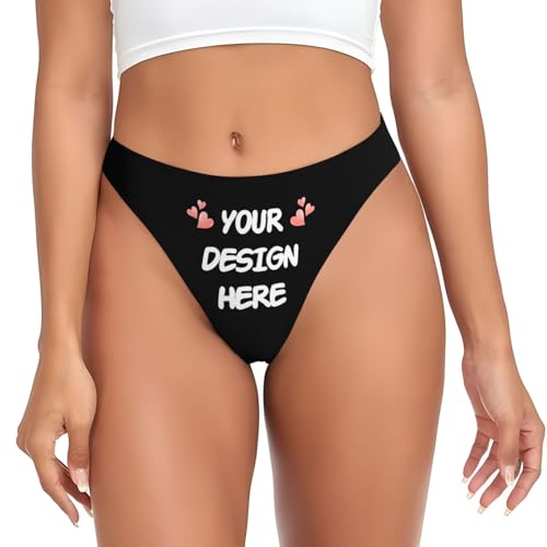 Custom Thong for Women with Your Photo Text Logo, Personalized Design Sexy Underwear Panties, Funny Customized Gift for Her