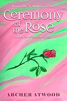 Ceremony of the Rose: In the Year of the Comet 2232 1938542045 Book Cover