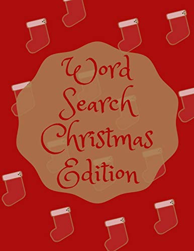 Word Search Christmas Edition: 75 Puzzle Pages With Word Search for Children and Adults! Large Print, Funny Gift For Everyone (75 Pages, 8.5 x 11)