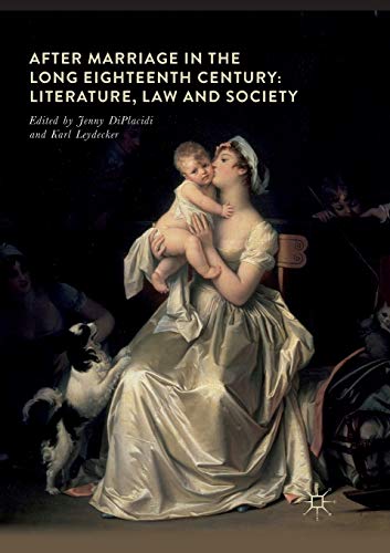 After Marriage in the Long Eighteenth Century: Literature, Law and Society