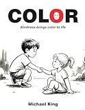COLOR: Kindness brings color to life