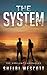 The System (Virulent Book 2) (Virulent Trilogy)