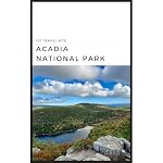 Cover of 101 Travel Bits: Acadia National Park