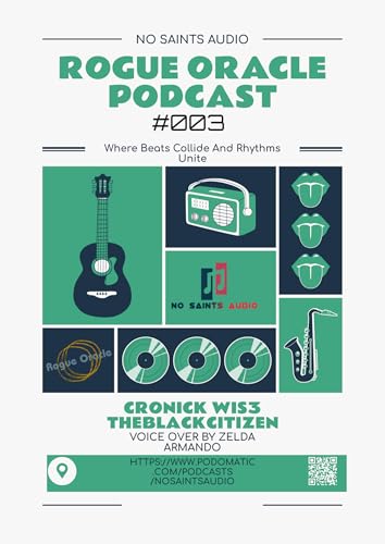 Episode 3: ROGUE ORACLE PODCAST #003 A - Mixed By TheBlackCitizen