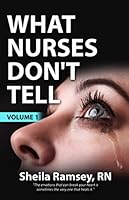 What Nurses Don't Tell 1695889355 Book Cover