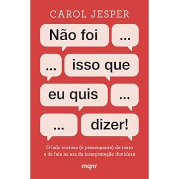 Capa do livro Não foi isso que eu quis dizer!: O lado curioso (e preocupante) do texto e da fala na era da interpretação duvidosa