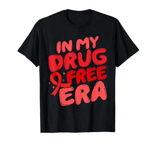 In My Drug free Era Anti Drug Red Ribbon Week Awareness T-Shirt