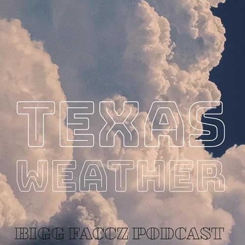 We Talkin Texas Weather