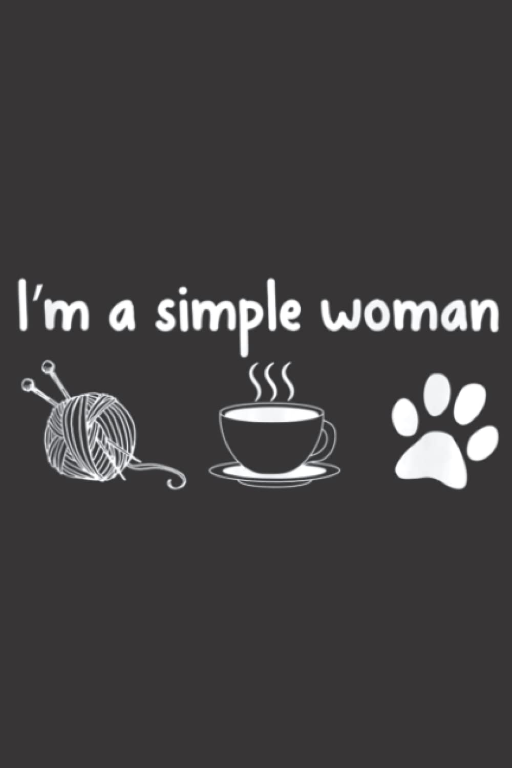 I m a Simple Woman Knitting Gift for Knitters Christmas Gift Family: Daily Planner Notepad To Do Schedule, Medium 6x9 Inches, 110 Pages, Printed Cover