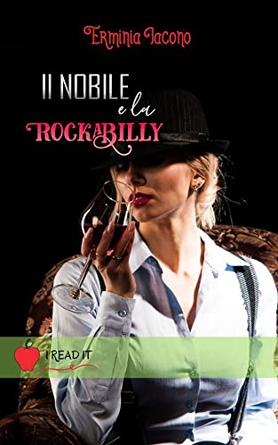 Il Nobile e la Rockabilly (I read it Vol. 1) (Italian Edition)