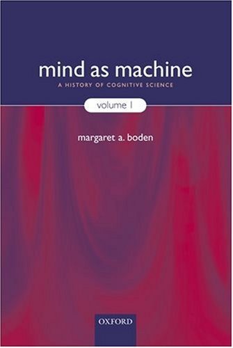 Mind as Machine: A History of Cognitive Science