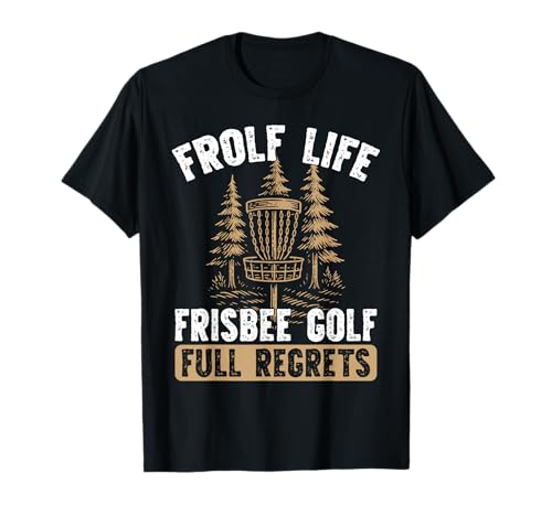 Frolf Life Frisbee Golf Full Regrets Funny Disc Golf T-Shirt
