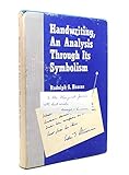 Handwriting;: An analysis through its symbolism