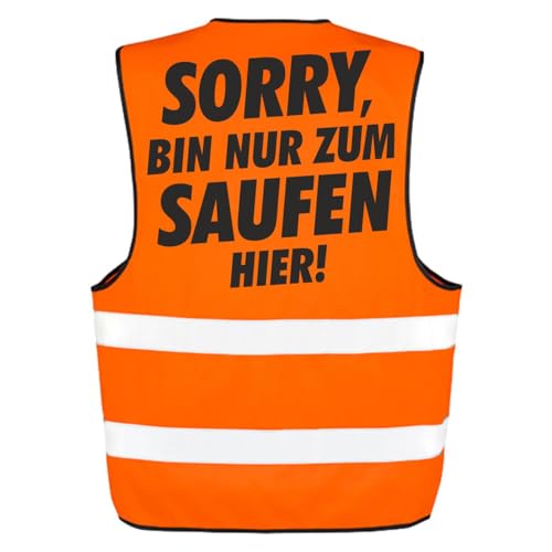 Warnweste lustige sprüche Sorry bin nur zum Saufen hier vatertag karneval festival fasching