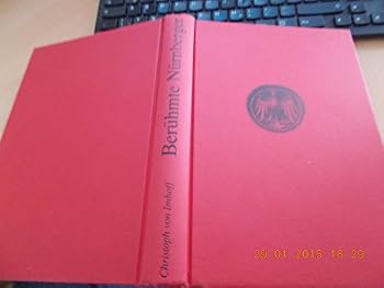 Hardcover Beruhmte Nurnberger aus Neun Jahrhunderten Zweite (German Edition) [German] Book