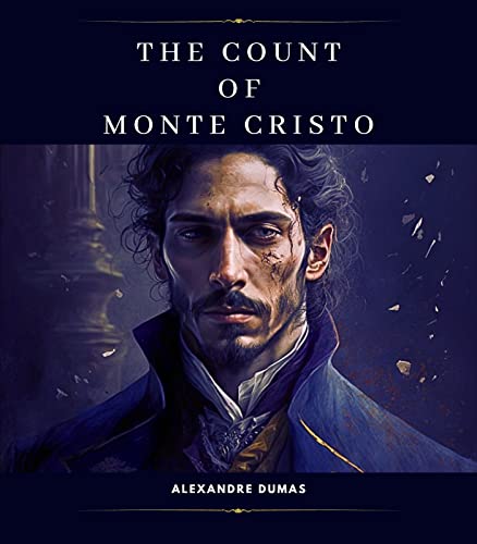 The Count of Monte Cristo: The classic tale of betrayal, revenge, and